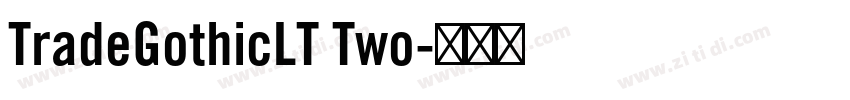 TradeGothicLT Two字体转换